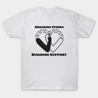 Breaking Stigma Building Support Black Mental Health T-Shirt